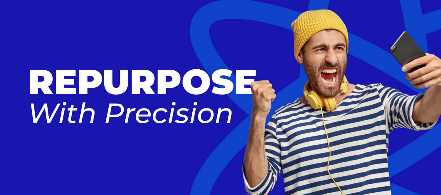 Repurpose with Precision